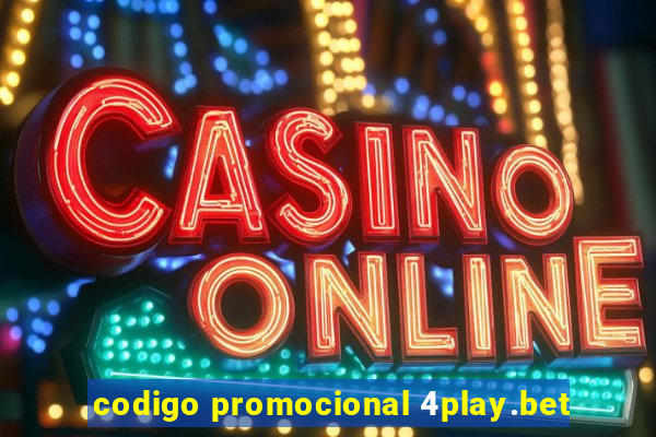 codigo promocional 4play.bet